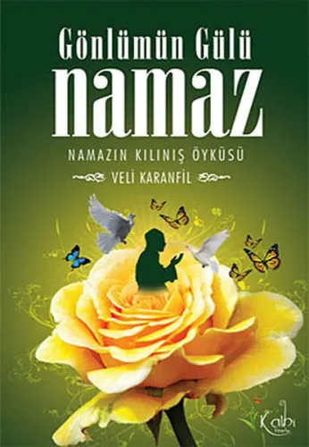 Gönlümün Gülü Namaz