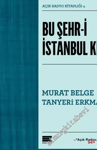 Bu Şehr-i İstanbul ki - Açık Radyo Kitaplığı 4 - 2017