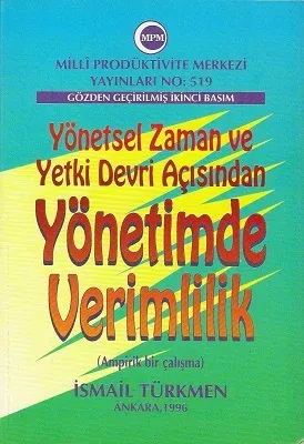 Yönetsel Zaman ve Yetki Devri Açısından Yönetimde Verimlilik (Aprilik bir çalışma)