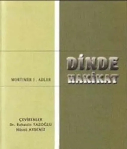 Dinde Hakikat Dinlerin Çokluğu ve Hakikatin Birliği