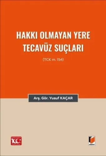Hakkı Olmayan Yere Tecavüz Suçları
