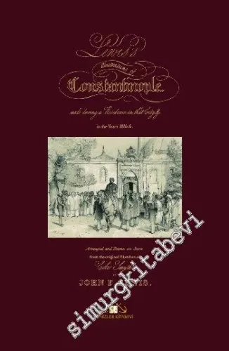 Lewis's Illustrations of Costantinople = Gravürlerle Lewis' in İstanbul'u  -