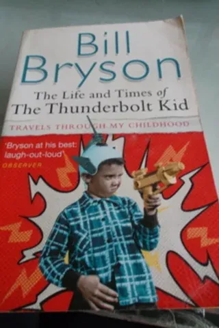 The Life And Times Of The Thunderbolt Kid