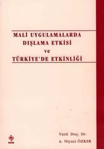 Mali Uygulamalarda Dışlama Etkisi ve Türkiye'de Etkinliği