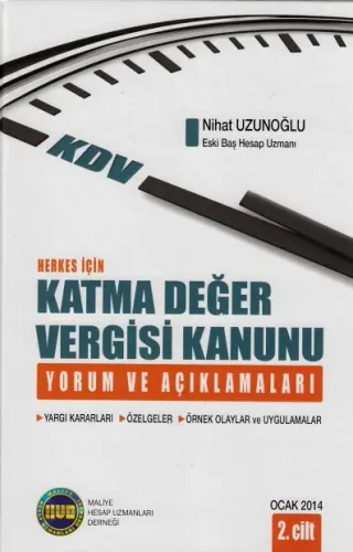 Herkes için Katma Değer Vergisi Kanunu Yorum ve Açıklamaları (2.Cilt)
