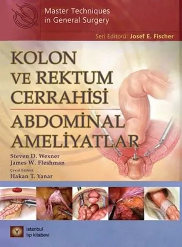 Kolon ve Rektum Cerrahisi: Abdominal Ameliyatlar