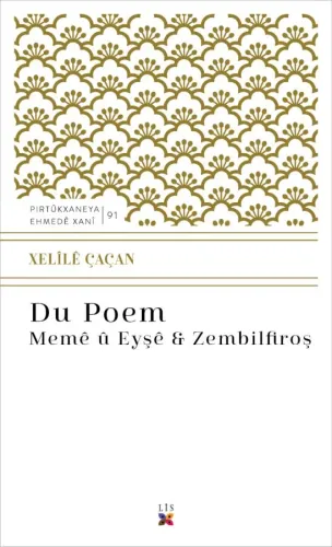 DU POÊM MEMÊ Û EYŞÊ & ZEMBÎLFIROŞ XELÎLÊ ÇAÇAN