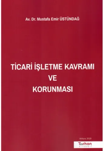 Ticari İşletme Kavramı ve Korunması