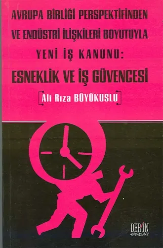 ESNEKLİK VE İŞ GÜVENCESİ