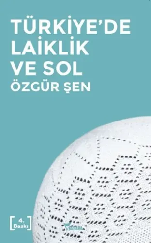 Türkiye'de Laiklik ve Sol