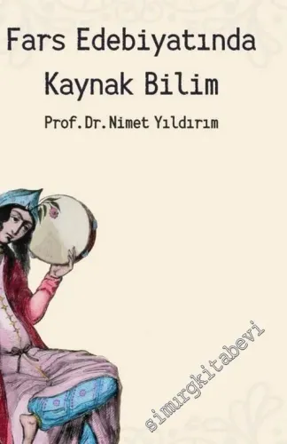 Fars Edebiyatında Kaynak Bilim -         2021