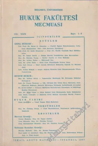 İstanbul Üniversitesi Hukuk Fakültesi Mecmuası  - Sayı: 1 - 2  XXIX