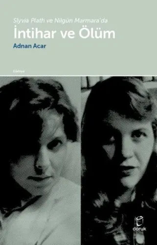 Slyvia Plath ve Nilgiün Marmara'da İntihar ve Ölüm