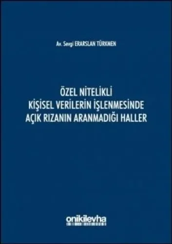 Özel Nitelikli Kişisel Verilerin İşlenmesinde Açık Rızanın Aranmadığı Haller