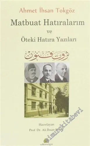 Matbuat Hatıralarım ve Öteki Hatıra Yazıları -