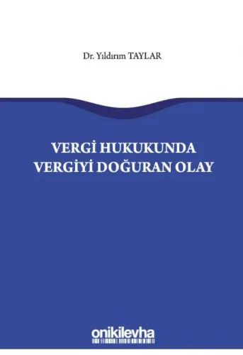 Vergi Hukukunda Vergiyi Doğuran Olay