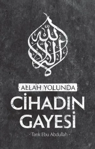 Allah Yolunda Cihadın Gayesi