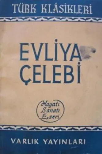 Evliya Çelebi Hayatı Sanatı Eseri