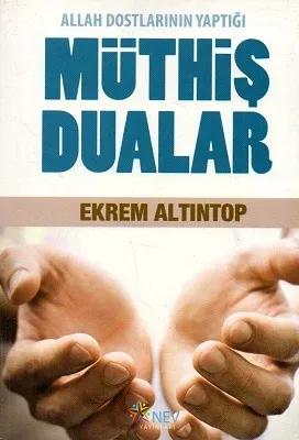 Allah Dostlarının Yaptığı Müthiş Dualar