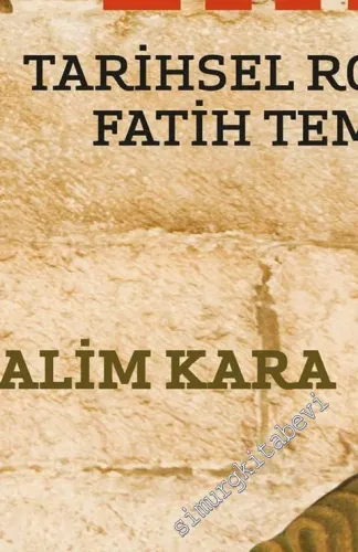 Osmanlı'yı Tahayyül Etmek: Tarihsel Romanda Fatih Temsilleri -         2017