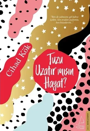 Tuzu Uzatır mısın Hayat