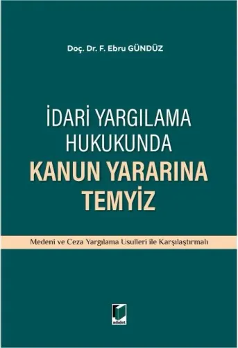 İdari Yargılama Hukukunda Kanun Yararına Temyiz