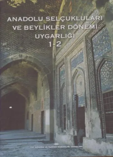 Anadolu Selçukluları ve Beylikler Dönemi Uygarlığı 2 Cilt Takım