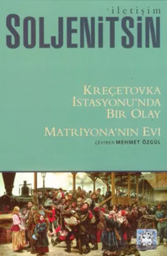 Kreçetovka İstasyonu'nda Bir Olay; Matriyona'nın Evi