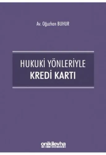 Hukuki Yönleriyle Kredi Kartı