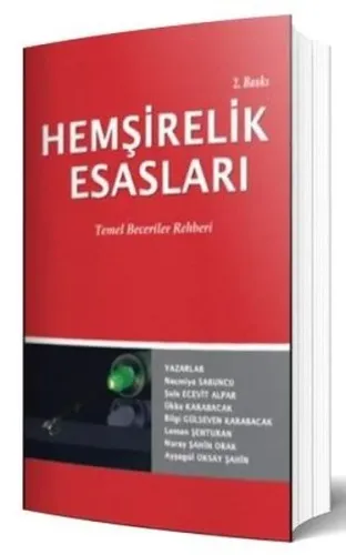 Hemşirelik Esasları Temel Beceriler Rehberi