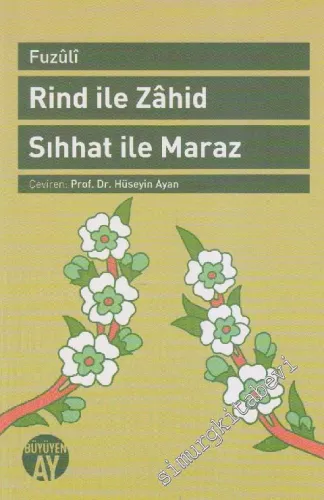 Rind ile Zahid / Sıhhat ile Maraz -