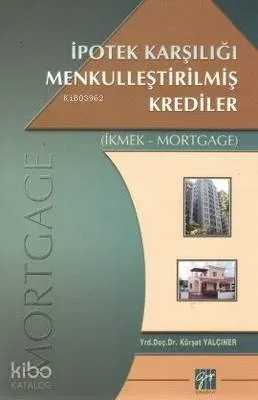 İpotek Karşılığı Menkulleştirilmiş Krediler Mortgage; İKMEK-MORTGAGE