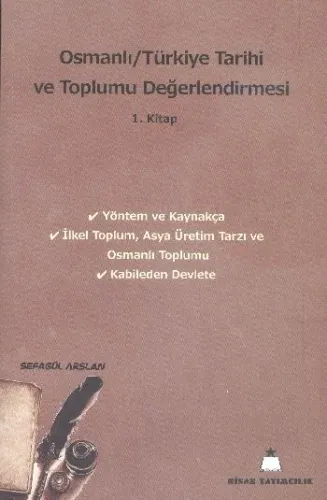 Osmanlı Türkiye Tarihi ve Toplumu Değerlendirmesi-1.Kitap