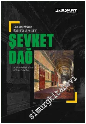 Zaman ve Mekanın Büyüsünde Bir Ressam Şevket Dağ -        2023