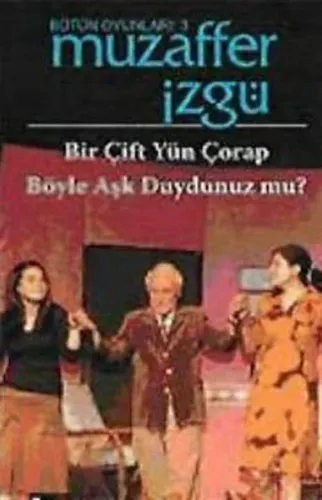 Bir Çift Yün Çorap / Böyle Aşk Duydunuz mu?
