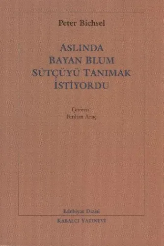 Aslında Bayan Blum Sütçüyü Tanımak İstiyordu