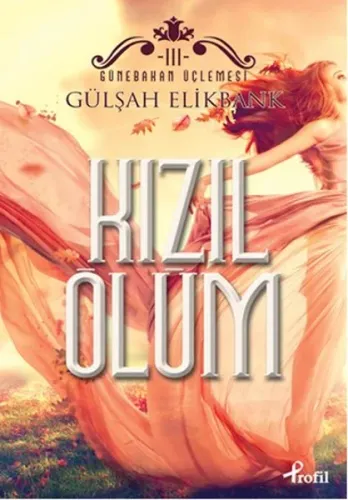 Kızıl Ölüm; Günebakan Üçlemesi III