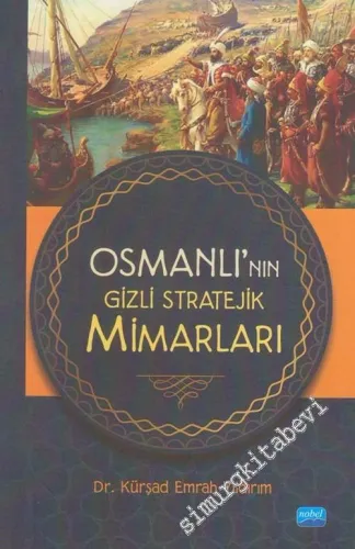 Osmanlı'nın Gizli Stratejik Mimarları -         2019