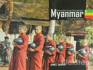 Myanmar ve Luang Prabang - Dünya'dan İnsan Manzaraları (Ciltli)