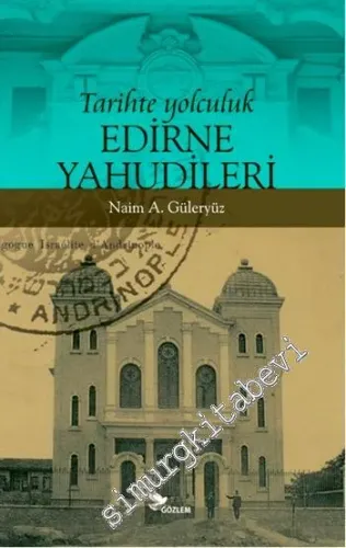 Tarihte Yolculuk : Edirne Yahudileri -         2014