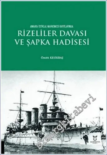 Rizeliler Davası ve Şapka Hadisesi -         2023