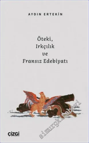 Öteki Irkçılık ve Fransız Edebiyatı -         2022