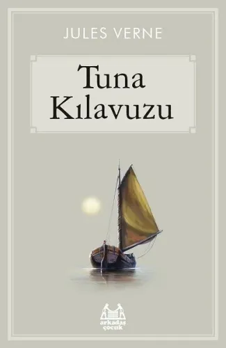 Tuna Kılavuzu Arkadaş Yayıncılık 9789755099842
