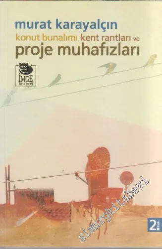 Konut Bunalımı Kent Rantları ve Proje Muhafızları -         2010