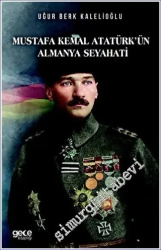 Mustafa Kemal Atatürkün Almanya Seyahati -         2022