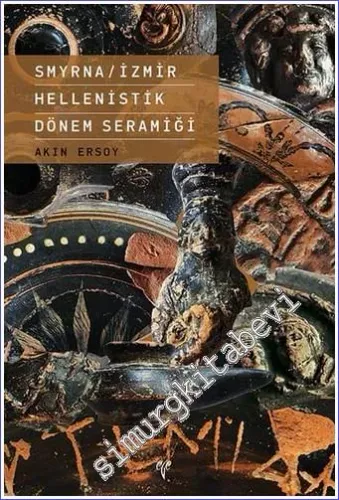Smyrna İzmir Hellenistik Dönem Seramiği -         2020