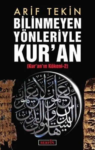 Bilinmeyen Yönleriyle Kur'an