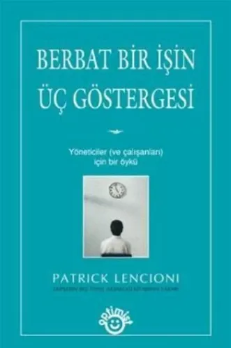 Berbat Bir İşin Üç Göstergesi