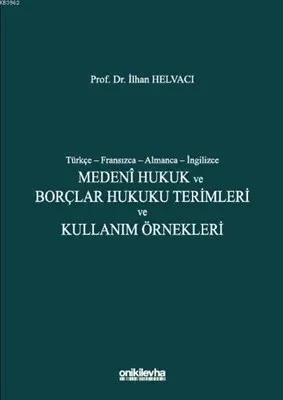 Medeni Hukuk ve Borçlar Hukuku Terimleri ve Kullanım Örnekleri