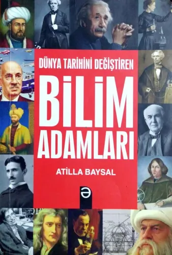 Dünya Tarihini Değiştiren Bilim Adamları
